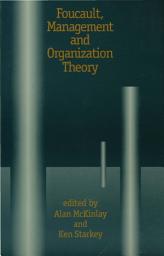 Icon image Foucault, Management and Organization Theory: From Panopticon to Technologies of Self