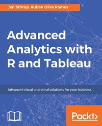 Icon image Advanced Analytics with R and Tableau