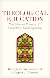 Icon image Theological Education: Principles and Practices of a Competency-Based Approach