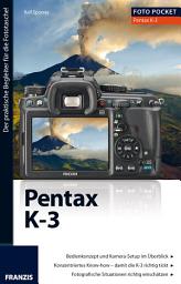 Icon image Foto Pocket Pentax K-3: Der praktische Begleiter für die Fototasche!