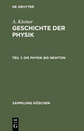 Icon image Die Physik bis Newton: Ausgabe 2