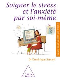 Icon image Soigner le stress et l'anxiété par soi-même