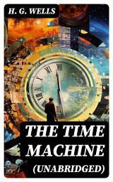 Icon image The Time Machine (Unabridged)