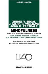 Icon image Mindfulness: Al di là del pensiero, attraverso il pensiero