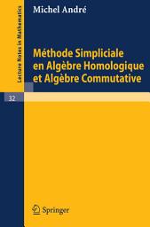 Icon image Methode Simpliciale en Algebre Homologigue et Algebre Commutative