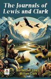 Icon image The Journals of Lewis and Clark