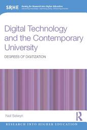 Icon image Digital Technology and the Contemporary University: Degrees of digitization