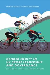 Icon image Gender Equity in UK Sport Leadership and Governance