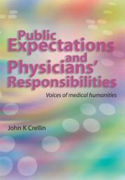 Icon image Public Expectations and Physicians' Responsibilities: Voices of Medical Humanities