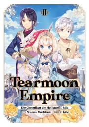 Icon image Tearmoon Empire: Die Chroniken der Heiligen(?!) Mia (Light Novel)