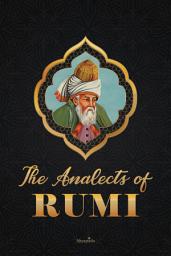 Icon image THE ANALECTS OF RUMI