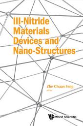 Icon image Iii-nitride Materials, Devices And Nano-structures