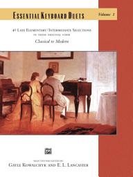 Icon image Essential Keyboard Duets, Volume 1: 40 Original Form Late Elementary to Intermediate Piano Duets