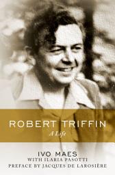 Icon image Robert Triffin: A Life