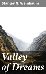 Icon image Valley of Dreams: Journey into the Future: Discovering Virtual Realms and Philosophical Reflections in a Classic Science Fiction Adventure