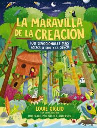 Icon image La maravilla de la creación: 100 devocionales más acerca de Dios y la ciencia