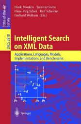 Icon image Intelligent Search on XML Data: Applications, Languages, Models, Implementations, and Benchmarks