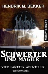 Icon image Schwerter und Magier: Vier Fantasy Abenteuer: Cassiopeiapress Sammelband