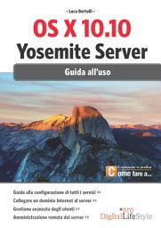 Icon image OS X 10.10 Yosemite server: Guida all'uso