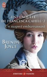 Icon image Une enquête de Francesca Cahill (Tome 2) - Un suspect embarrassant