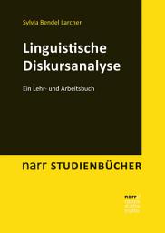 Icon image Linguistische Diskursanalyse: Ein Lehr- und Arbeitsbuch