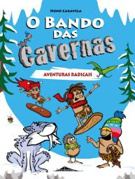 Icon image O Bando das Cavernas 2: Aventuras Radicais