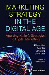 Icon image Marketing Strategy In The Digital Age: Applying Kotler's Strategies To Digital Marketing