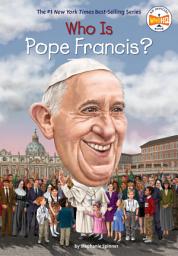 Icon image Who Is Pope Francis?