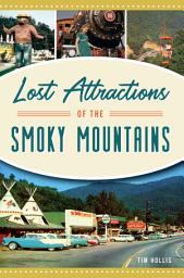 Icon image Lost Attractions of the Smoky Mountains