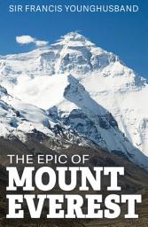 Icon image The Epic of Mount Everest