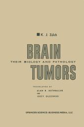 Icon image Brain Tumors: Their Biology and Pathology