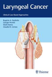 Icon image Laryngeal Cancer: Clinical Case-Based Approaches