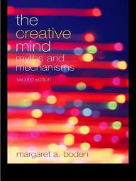 Icon image The Creative Mind: Myths and Mechanisms, Edition 2