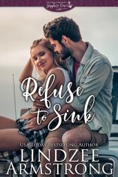 Icon image Refuse to Sink: a marriage of convenience small town romance