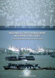 Icon image National Security Management in Federal Structures: Perspectives from India and the United States