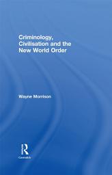 Icon image Criminology, Civilisation and the New World Order