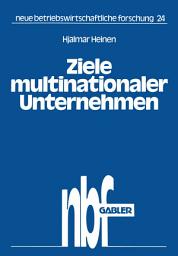 Icon image Ziele multinationaler Unternehmen: Der Zwang zu Investitionen im Ausland