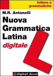 Icon image Nuova Grammatica Latina digitale: con esercizi e appendice metrica