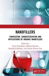 Icon image Nanofillers: Fabrication, Characterization and Applications of Organic Nanofillers