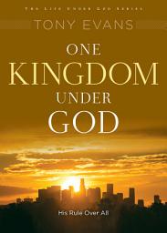 Icon image One Kingdom Under God: His Rule Over All