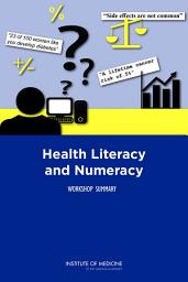 Icon image Health Literacy and Numeracy: Workshop Summary