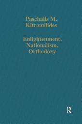 Icon image Enlightenment, Nationalism, Orthodoxy: Studies in the Culture and Political Thought of Southeastern Europe