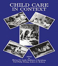 Icon image Child Care in Context: Cross-cultural Perspectives