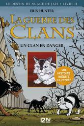 Icon image La guerre des Clans version illustrée cycle II - tome 2: Un clan en danger