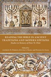 Icon image Reading the Bible in Ancient Traditions and Modern Editions: Studies in Memory of Peter W. Flint