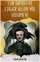 Icon image THE WORKS OF EDGAR ALLAN POE VOLUME IV BY EDGAR ALLAN POE: Popular Books by EDGAR ALLAN POE : All times Bestseller Demanding Books