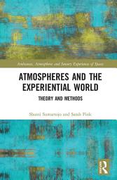 Icon image Atmospheres and the Experiential World: Theory and Methods