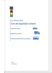 Icon image Curs de legislație rutieră: Legislație rutieră, specifică, conducere preventivă și ecologică