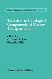 Icon image Technical and Biological Components of Marrow Transplantation