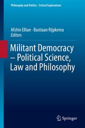 Icon image Militant Democracy – Political Science, Law and Philosophy